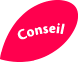 Conseils